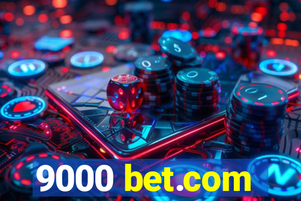 9000 bet.com